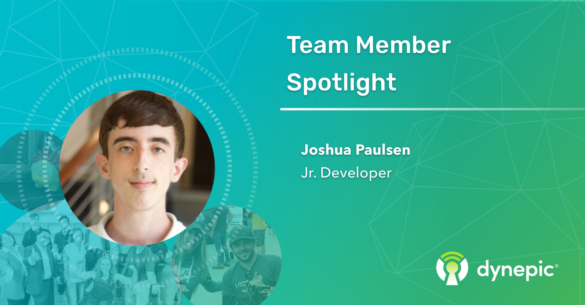 Team Member Spotlight: Josh Paulsen, Jr. Developer